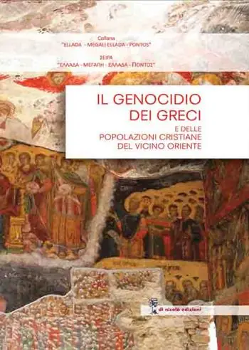 Novità Il genocidio dei greci del Ponto e delle popolazioni cristiane del vicino Oriente