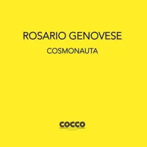 Nuovo Arrivo Rosario Genovese. Cosmonauta. Ediz. italiana e inglese