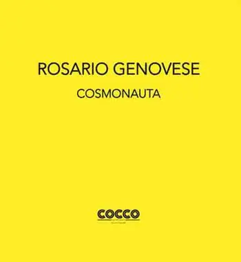 Nuovo Arrivo Rosario Genovese. Cosmonauta. Ediz. italiana e inglese