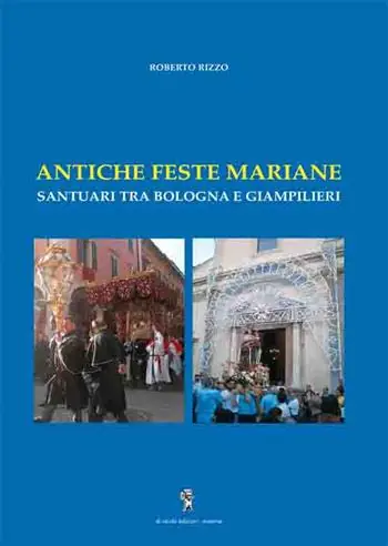 Esclusivo Antiche feste mariane... santuari tra Bologna e Giampilieri
