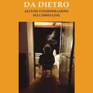 Da dietro. Alcune considerazioni sull‘immagine Offerta Speciale