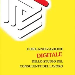 Quantità Limitata L‘organizzazione digitale dello studio del consulente del lavoro