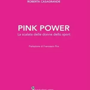 Compra Oggi Stesso Pink power. La scalata delle donne dello sport