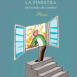 La finestra. (sul mondo che cambia) Ultima Occasione
