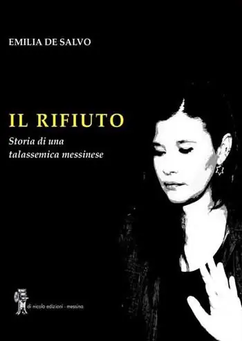 Offerta Limitata Il rifiuto. Storia di una talassemica messinese