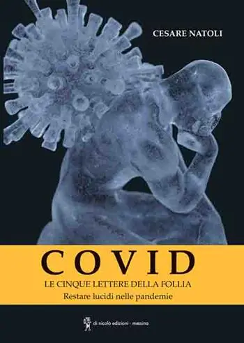 Bestseller Covid. Le cinque lettere della follia. Restare lucidi nelle pandemie