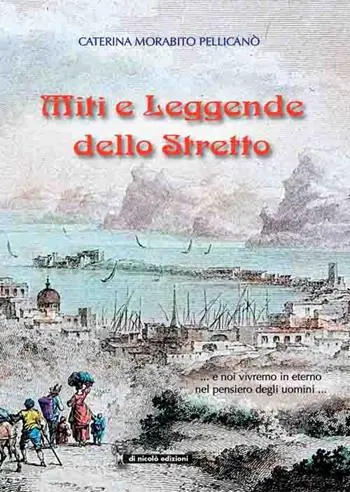 Miti e leggende dello Stretto... e noi vivremo in eterno nel pensiero degli uomini... Di Tendenza