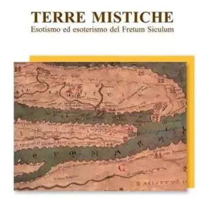 Più Venduto Terre mistiche. Esotismo ed esoterismo del Fretum Siculum