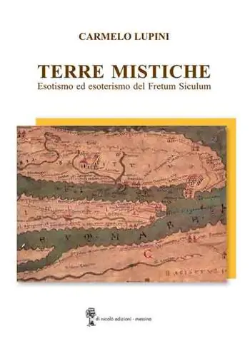 Più Venduto Terre mistiche. Esotismo ed esoterismo del Fretum Siculum