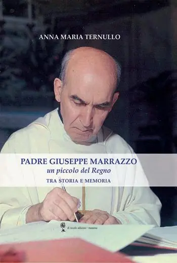 Padre Giuseppe Marrazzo. Un piccolo del Regno. Tra storia e memoria Compra Online