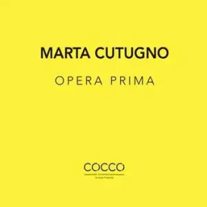 Marta Cutugno. Opera prima. Ediz. italiana e inglese Must-Have