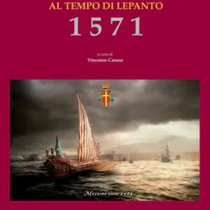 1571. Cervantes a Messina al tempo di Lepanto Economico
