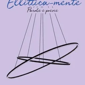 Spedito Oggi Ellittica-mente. Parole e poesie