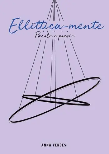 Spedito Oggi Ellittica-mente. Parole e poesie