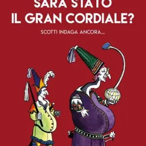 Scelto Dai Clienti Sarà stato il Gran Cordiale? Scotti indaga ancora...