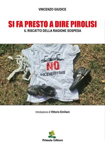 Si fa presto a dire pirolisi. Il riscatto della ragione sospesa Direttamente Dal Produttore