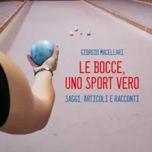 Occasione Le bocce, uno sport vero. Saggi, articoli e racconti