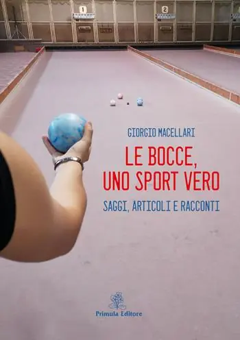 Occasione Le bocce, uno sport vero. Saggi, articoli e racconti