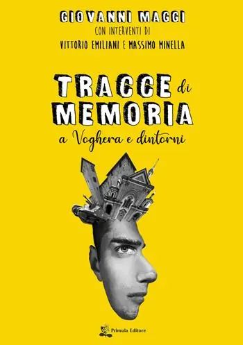 Offerta Limitata Tracce di memoria. A Voghera e dintorni