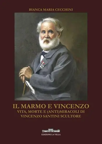Subito Disponibile Il marmo e Vincenzo. Vita, morte e (anti)miracoli di Vincenzo Santini scultore