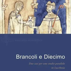 Brancoli e Diecimo in Lucchesia. Due casi per uno studio parallelo Vendita Finale