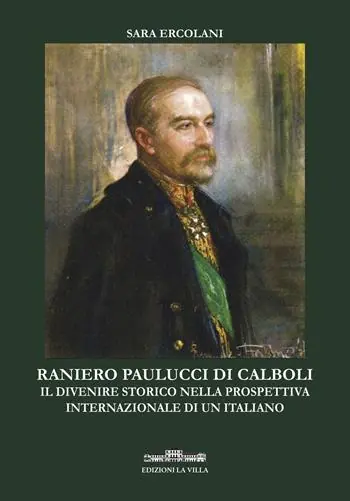 Ranieri Paulucci di Calboli. Il divenire storico nella prospettiva internazionale di un italiano Di Tendenza