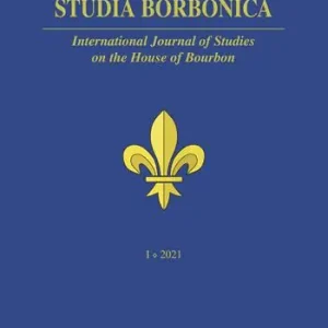 Economico Studia Borbonica. International Journal of Studies on the House of Bourbon (2021). Ediz. multilingue. Vol. 1