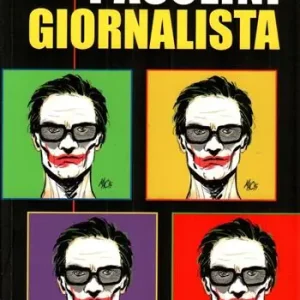 Pasolini giornalista Spedizione Espresso