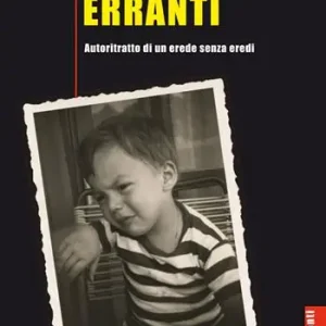 Ordina Subito Frontiere erranti. Autoritratto di un erede senza eredi