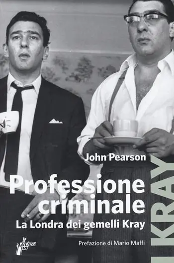 Nuova Collezione Professione criminale. La Londra dei gemelli Kray