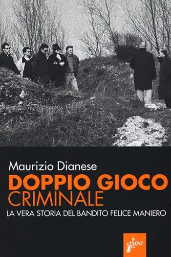 Offerta Limitata Doppio gioco criminale. La vera storia del bandito Felice Maniero