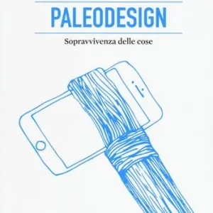 Prezzo Di Fabbrica Paleodesign. Sopravvivenza delle cose