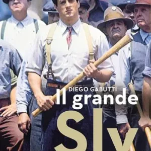 Il grande Sly. Film e avventure di Sylvester Stallone, eroe proletario Promozione Esclusiva