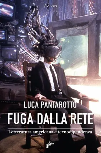 Prezzo Scontato Fuga dalla rete. Letteratura americana e tecnodipendenza