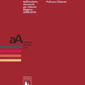 Il diritto alla storia. Saggi, testimonianze, documenti per «Historia Magistra» (2009-2019) Soddisfatti O Rimborsati