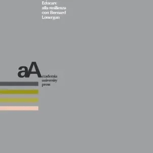 Compra Adesso Restituire la possibilità. Educare alla resilienza con Bernard Lonergan