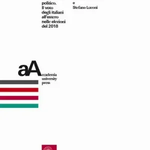 Autopsia di un diritto politico. Il voto degli italiani all‘estero nelle elezioni del 2018 Prezzo Conveniente