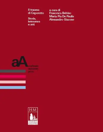 Il trauma di Caporetto. Storia, letteratura e arti Ordina Subito