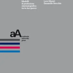 Compra Oggi Stesso La Cines Pittaluga e le altre. Modelli di produzione cinematografica tra le due guerre