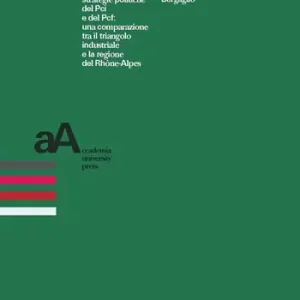 Bestseller Identità e strategie politiche del Pci e del Pcf una comparazione tra il triangolo industriale e la regione del Rhône-Alpes