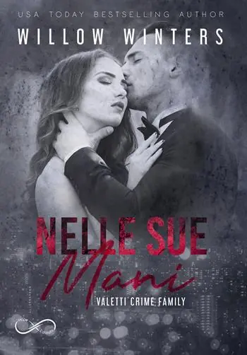 Nelle sue mani. Valetti crime family. Vol. 2 Solo Oggi