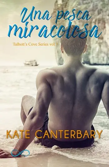Offerta Del Giorno Una pesca miracolosa. Talbott‘s Cove series. Vol. 1