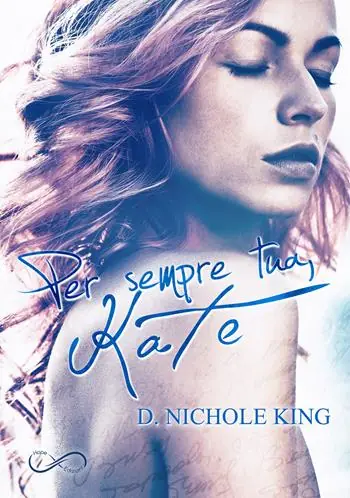 A Buon Prezzo Per sempre tua, Kate. Love always. Vol. 1