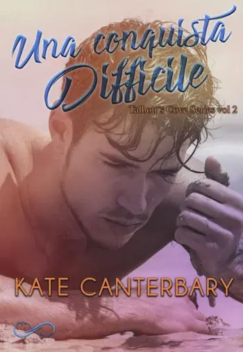 Una conquista difficile. Talbott‘s Cove series. Vol. 2 Prezzo Scontato