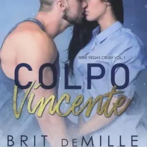 Sconto Colpo vincente. Vegas crush. Vol. 1