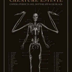 Il codice delle creature estinte. L‘opera perduta del dottor Spencer Black Economico