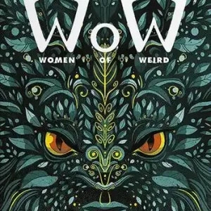 Prezzo Ridotto W.o.W. Women of Weird. Ediz. italiana