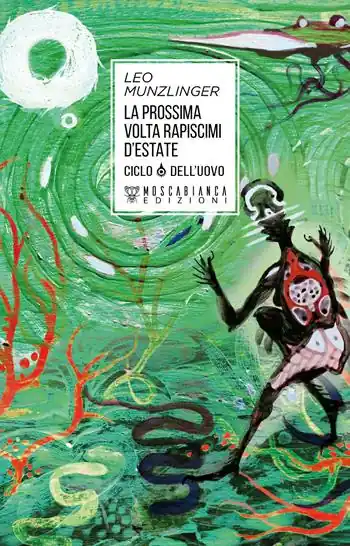 A Buon Prezzo La prossima volta rapiscimi d‘estate. Ciclo dell‘uovo