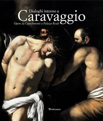 Dialoghi intorno a Caravaggio Bestseller