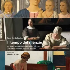 Il tempo del silenzio. La figura femminile in Piero della Francesca, Johannes Vermeer, Edward Hooper Offerta Del Giorno